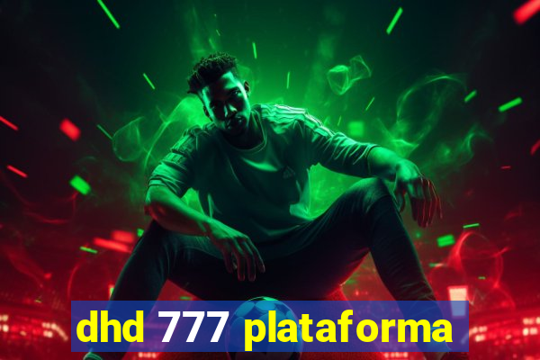 dhd 777 plataforma